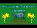 Welcome to St Tropez (Thomas Orre Club Remix)