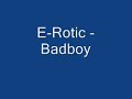 Bad Boy - E-Rotic