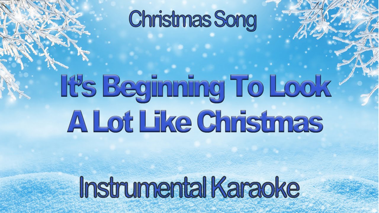 It's Beginning To Look A Lot Like Christmas Instrumental Karaoke with Lyrics