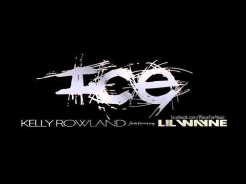 Kelly Rowland - Ice ft. Lil Wayne
