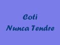 Coti - Cancion Nunca tendre.wmv