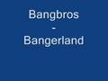 Bangbros - Bangerland