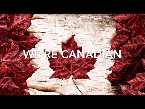 Canada 150 Song #We're Canadianπ¨π¦