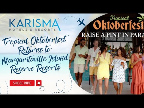 Something’s Brewing in the Caribbean: Tropical Oktoberfest Returns to Margaritaville Island Reserve Resorts!