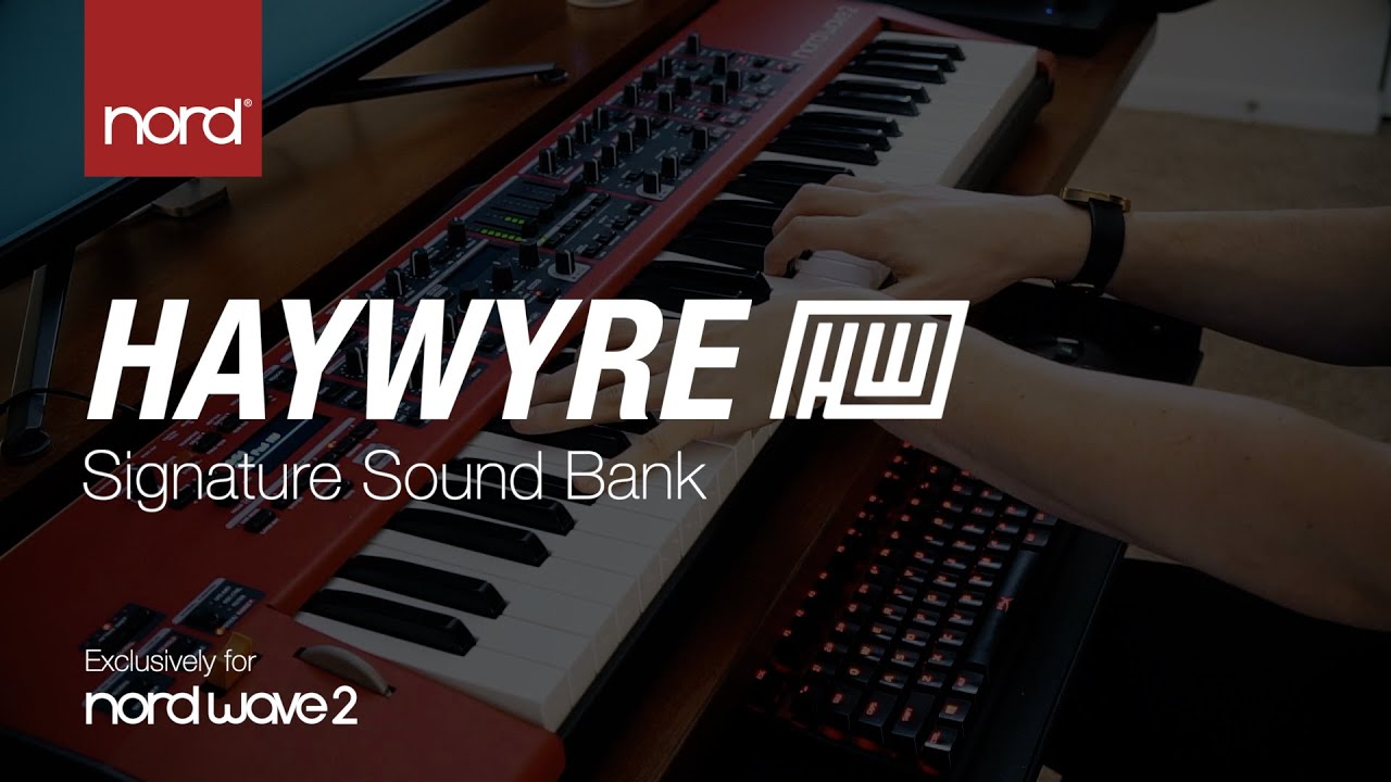 Introducing the Haywyre Signature Sound Bank for Nord Wave 2