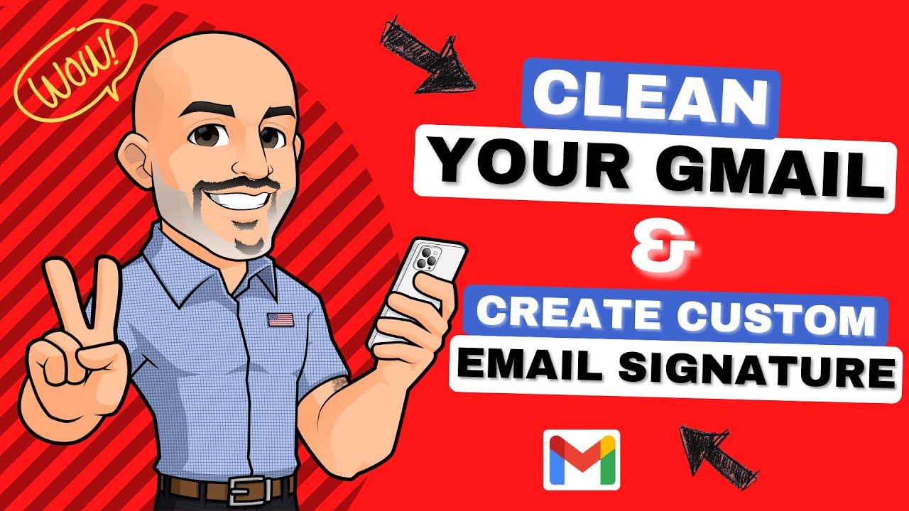 How to Clean 🧼 Your Gmail Inbox & Create a Custom Email Signature