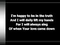 I Could Sing of Your Love Forever (worship video w/ lyrics) I Could Sing of Your Love Forever (worship video w/ lyrics)