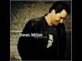 Dean Miller - The Gun Ain't Loaded (But I Am)