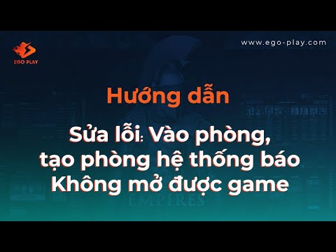 huong-dan-sua-loi-khong-cap-nhat-duoc-game-aoe-khong-cap-nhat-duoc-game-de-che-egoplay