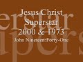 jesus christ superstar john   19:41  2000   1973   22 