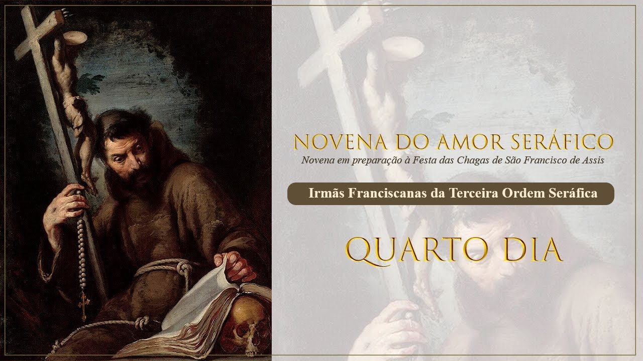 [Novena do Amor Seráfico | 4º Dia]