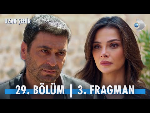 Uzak Şehir 29. Bölüm 3. Fragmanı                                                                                                                                                                                                                          