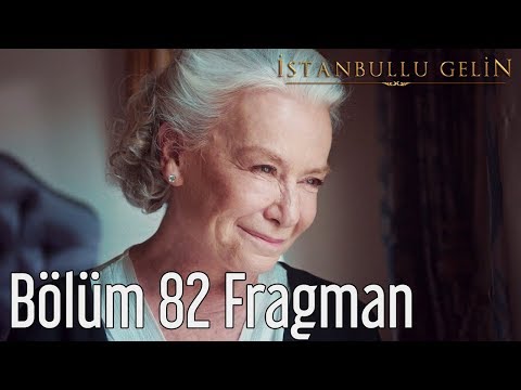 İstanbullu Gelin 82. Bölüm Fragmanı                                                                                                                                                                                                                       