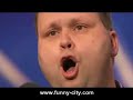 From http://www.funny-city.com . This is Paul Pots and he was mobile phone seller. He took part in the first series of ITV's Britain's Got Talent, singing operatic arias and finally won. The video is from the audition in Cardiff on March 17, 2007. Watch the reactions of the 2.000 people attending the audition. On July 16, 2007, his debut album 