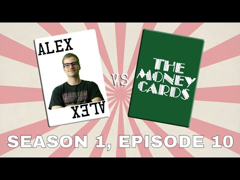 Alex vs The Money Cards | Season 1, Episode 10 (March 20th, 2019)