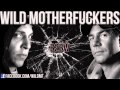 Wild Motherfuckers - B2BW (HQ preview)