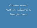 comme avant, mathieu edward chante en duo avec sheryfa luna