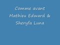 comme avant, mathieu edward chante en duo avec sheryfa luna