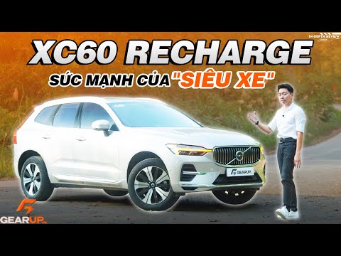 Volvo XC60 T8 Recharge - Sức mạnh khủng khiếp của khối động cơ 709Nm | GearUp In-depth Review