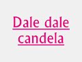 dale dale candela