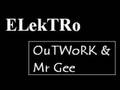 eLeKTRo - OUTWORK & Mr GEE