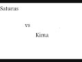 saturas vs  kima