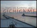 Twelve Moons on Gichigami