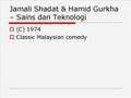 Jamali Shadat & Hamid Gurkha - Sains dan Teknologi