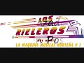 Los Rieleros del Norte - Abrazado De Un Poste