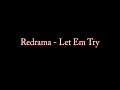 Redrama - Let Em Try Redrama - Let Em Try