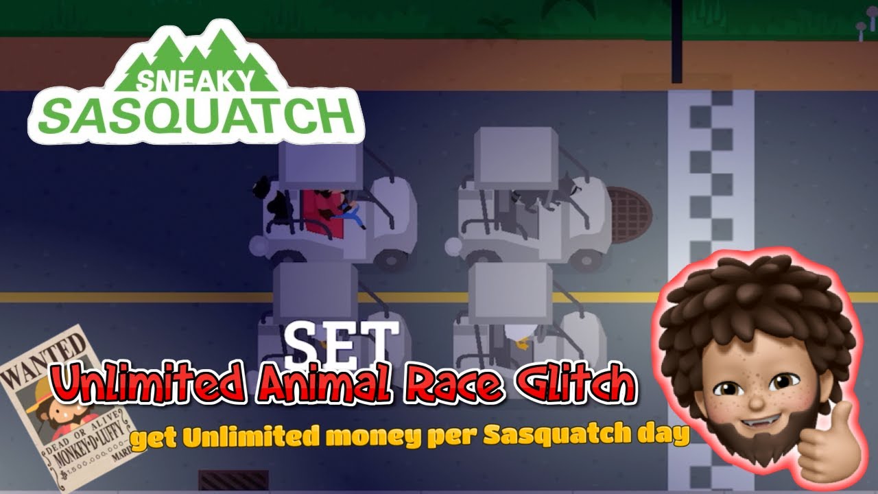 Sneaky Sasquatch - Unlimited Animal Race Glitch | Unlimited money per Sasquatch Day