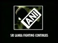 Tamil Civilians flee as Sri Lanka fighting continues (thanks to ANI news)