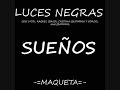 SUEÑOS - Luces Negras