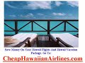 Flights to Hawaii Airlines cheap flights to Hawaii airfare t Flights to Hawaii Airlines cheap flights to Hawaii airfare t