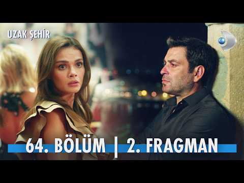 Uzak Şehir 64. Bölüm 2. Fragmanı                                                                                                                                                                                                                          