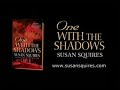 One With the Shadows  Susan Squires   Booktrailer