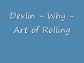 Devlin - Why - Art of Rolling