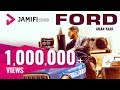 FORD Official Video | Aman Yaar | Latest Punjabi Songs 2017 | Jamifi Studios FORD Official Video | Aman Yaar | Latest Punjabi Songs 2017 | Jamifi Studios