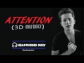 Charlie Puth Attention 3D audio Charlie Puth Attention 3D audio