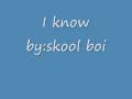 i know skool boi