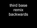 third base remix backwards