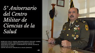 5º Aniversario del Centro Militar de Ciencias de la Salud