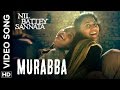 Murabba Official Video Song | Nil Battey Sannata | Swara Bhaskar, Ria Shukla Murabba Official Video Song | Nil Battey Sannata | Swara Bhaskar, Ria Shukla