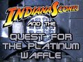 indiana scones and the quest for the platinum waffle