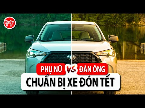 Sự khác biệt giữa phụ nữ và đàn ông khi chuẩn bị xe đón Tết | TIPCAR TV