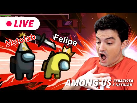 AMONG US / NETOLAB e FeBatista! Quem venceu?