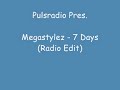 Megastylez - 7 Days (Radio Edit) Megastylez - 7 Days (Radio Edit)
