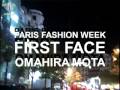 MODELS OMAHIRA MOTA - FIRST FACE PARIS FASHION WEEK FEM...