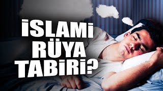 İslami Rüya Yorumu Var mı? / İslami Rüya Tabi