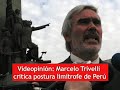 Videopinión: Trivelli critica postura limítrofe de Perú